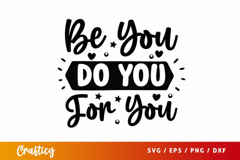 Be You Do You for You SVG Design SVG Designangry 