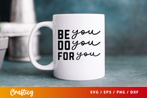 Be You Do You For You Svg Design SVG Designangry 