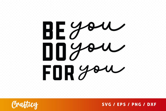 Be You Do You For You Svg Design SVG Designangry 