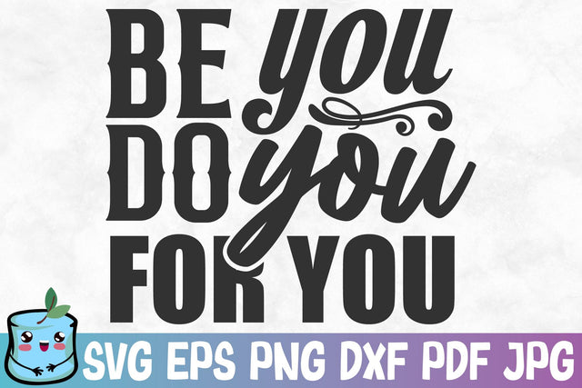 Be You Do You For You SVG MintyMarshmallows 