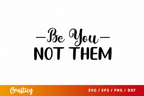 Be you not them SVG Design SVG Designangry 