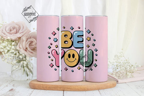 Be You Positive Quote 20oz Tumbler Wrap Sublimation sassyprint 