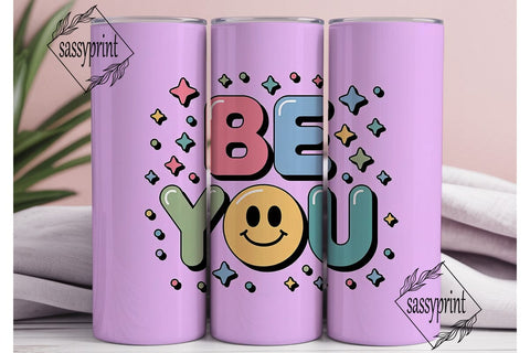 Be You Positive Quote 20oz Tumbler Wrap Sublimation sassyprint 