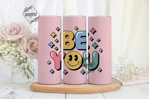 Be You Positive Quote 20oz Tumbler Wrap Sublimation sassyprint 