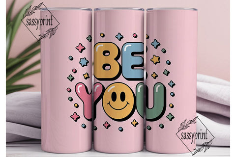 Be You Positive Quote 20oz Tumbler Wrap Sublimation sassyprint 
