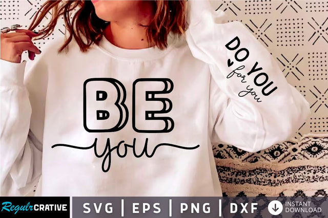 Be you Sleeve Svg Design, Positivity SVG Design SVG Regulrcrative 