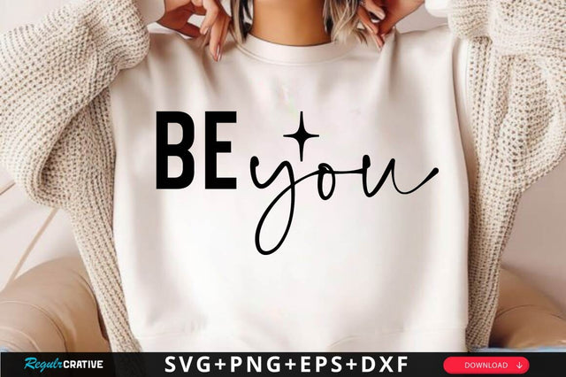 Be You SVG Design SVG Regulrcrative 