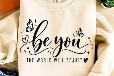 Be You The World Will Adjust PNG Sublimation DesignPlante 503 