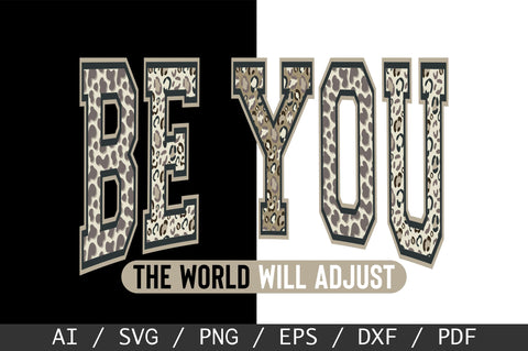Be You the World Will Adjust SVG, Self Love SVG, Be You Camo SVG PNG SVG SVG Studio 