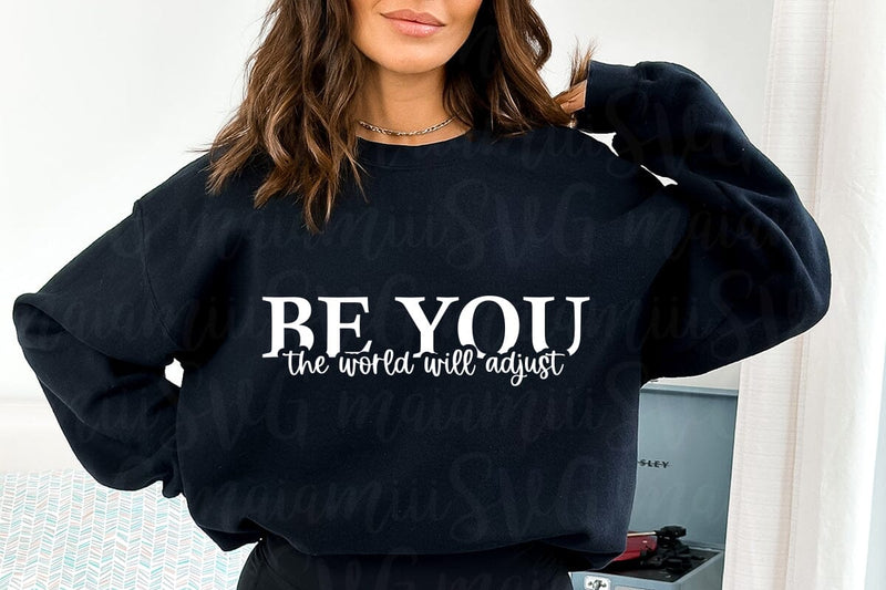 Be You the World Will Adjust Svg SVG MaiamiiiSVG 
