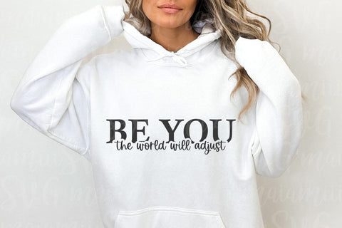 Be You the World Will Adjust Svg SVG MaiamiiiSVG 