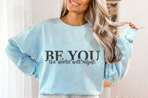 Be You the World Will Adjust Svg SVG MaiamiiiSVG 