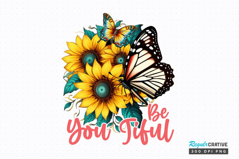 Be you tiful Sublimation Design Sublimation Regulrcrative 