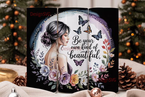 Be Your Own Kind Of Beautiful Tumbler Sublimation DesignSVG 