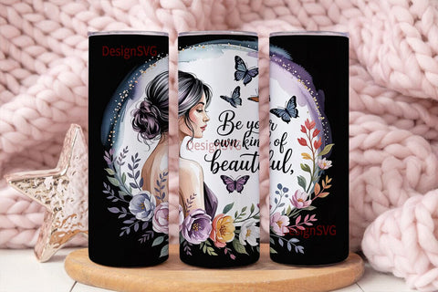 Be Your Own Kind Of Beautiful Tumbler Sublimation DesignSVG 