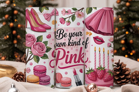 Be Your Own Kind of Pink Tumbler Wrap Sublimation DesignSVG 