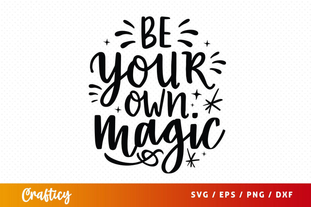 Be your own magic Mug SVG Design SVG Designangry 