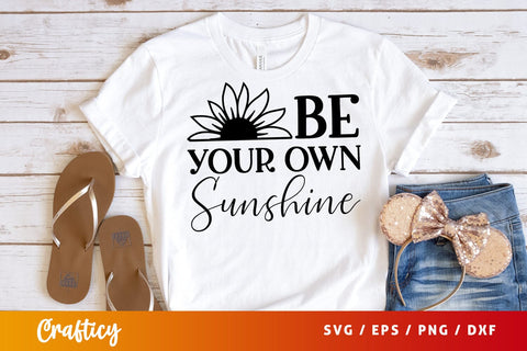 Be Your Own Sunshine SVG Design SVG Designangry 
