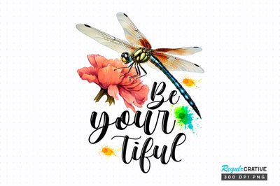 Be your tiful Sublimation Design Sublimation Regulrcrative 