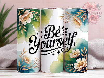 Be Yourself 20oz Tumbler, Self-Love Quote Wrap, 20oz Skinny Tumbler, Empowerment Sublimation PNG, Inspirational Identity Art, Whimsical Bold Graphic, Authentic Living Design, Positive Mindset Quote Sublimation Li Zamperini 