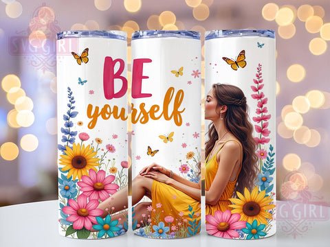 Be Yourself, Inspirational Quotes, Tumbler Wrap, Sublimation PNG, Motivational Gifts, Floral Design, Digital Download Sublimation SvggirlplusArt 