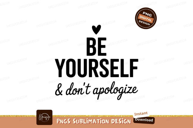 Be Yourself Positive Saying Sublimation Png Sublimation Designangry 