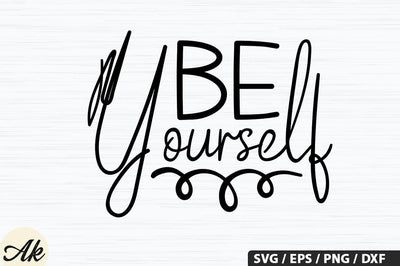 Be yourself SVG Design SVG akazaddesign 