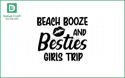 Beach Booze Besties SVG – Girls Trip SVG PNG & EPS V16 SVG dahukdesign 