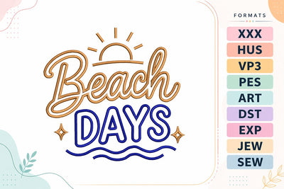 Beach Days Summer Quote Embroidery Design Embroidery/Applique DESIGNS sg embroidery 