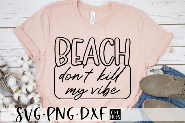 Beach Don't Kill My Vibe SVG | Summer SVG SVG Ikonart Design Shop 