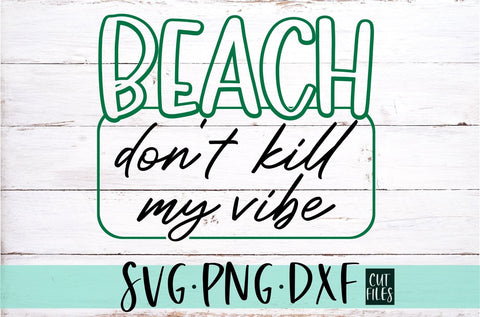 Beach Don't Kill My Vibe SVG | Summer SVG SVG Ikonart Design Shop 