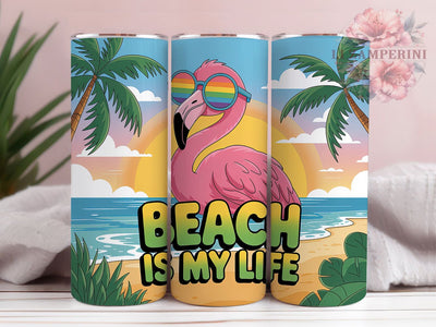 Beach Is My Life 20oz Tumbler, Pink Flamingo Illustration, Beach Is My Life Phrase, Tropical Coastal Design, Sublimation Tumbler Wrap, 20oz Tumbler, Fun Summer Gift Sublimation Li Zamperini 