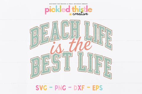 Beach Life is the Best Life SVG SVG Pickled Thistle Creative 