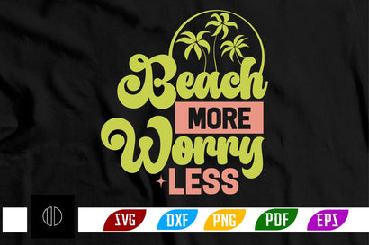 Beach More Worry Less Svg Design SVG Nbd161 