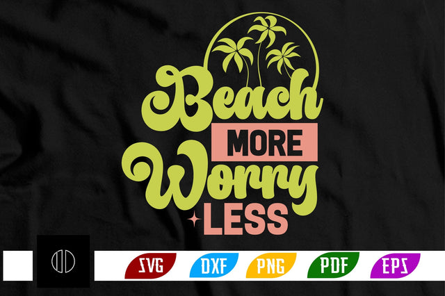 Beach More Worry Less Svg Design SVG Nbd161 