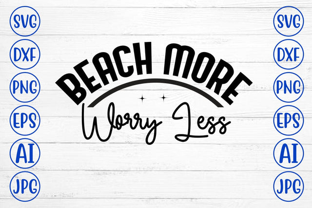 Beach More Worry Less SVG Syaman 