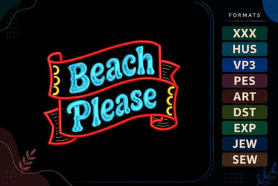 Beach Please Embroidery Design | Summer Beach Banner Quote Embroidery/Applique DESIGNS sg embroidery 