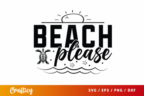 Beach Please SVG Design SVG Designangry 