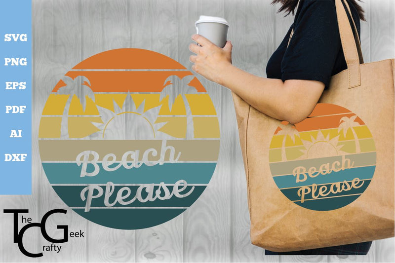 Beach Please SVG SVG The Crafty Geek 