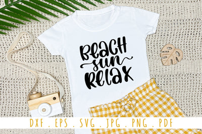 Beach Sun Relax Quotes SVG Cut Files SVG dapiyupi store 