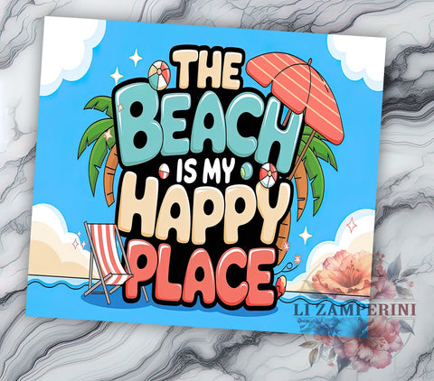Beach Tumbler Design, Happy Place Tumbler, Inflated Beach Design, 20oz Tumbler Wrap, Sublimation Design, Summer Vibes Tumbler, Coastal Tumbler Wrap, Beach Life Art Sublimation Li Zamperini 