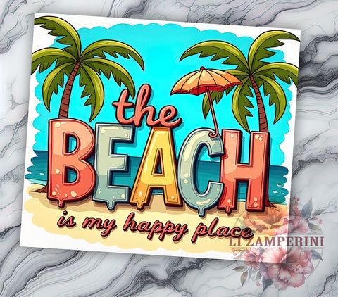 Beach Tumbler Design, Happy Place Tumbler, Inflated Beach Design, 20oz Tumbler Wrap, Sublimation Design, Summer Vibes Tumbler, Coastal Tumbler Wrap, Beach Life Art Sublimation Li Zamperini 