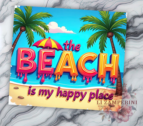 Beach Tumbler Design, Happy Place Tumbler, Inflated Beach Design, 20oz Tumbler Wrap, Sublimation Design, Summer Vibes Tumbler, Coastal Tumbler Wrap, Beach Life Art Sublimation Li Zamperini 