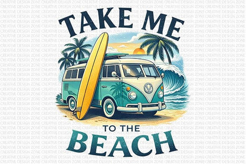 Beach Vacation PNG Take Me To The Beach Surf Van Sublimation Design SVG BillahCrafts 