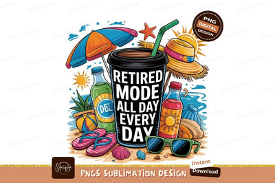 Beach Vacation Retired Mode All Day Sublimation Designangry 