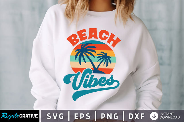 Beach Vibes svg Design SVG Regulrcrative 