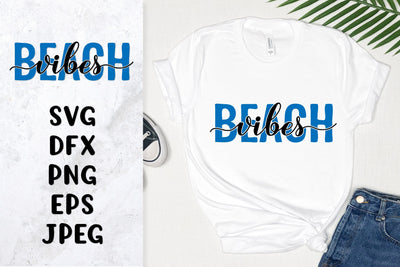 Beach vibes SVG. Funny summer saying shirt design SVG LaBelezoka 