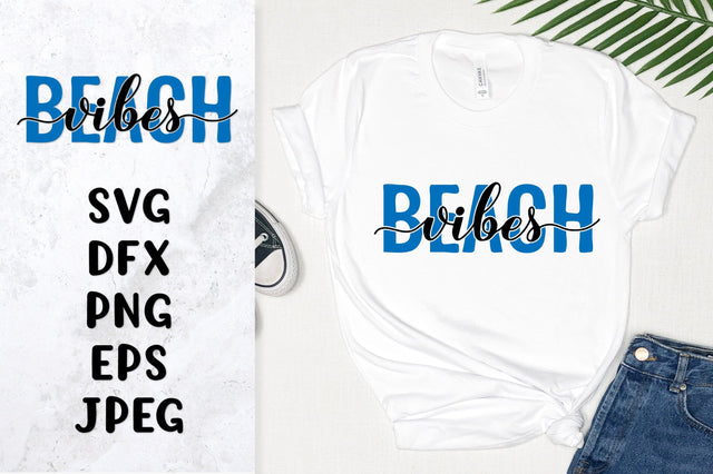 Beach vibes SVG. Funny summer saying shirt design SVG LaBelezoka 