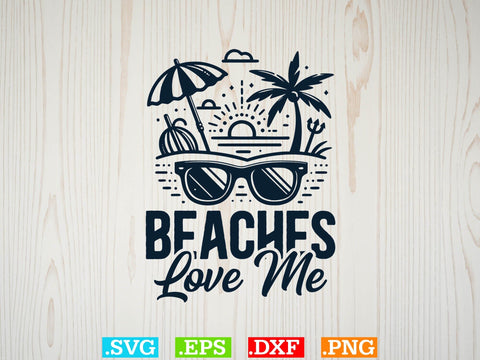 Beaches Love Me Shirt, Beaches Love Me Svg, Family Vacation Svg SVG Creativeart88 