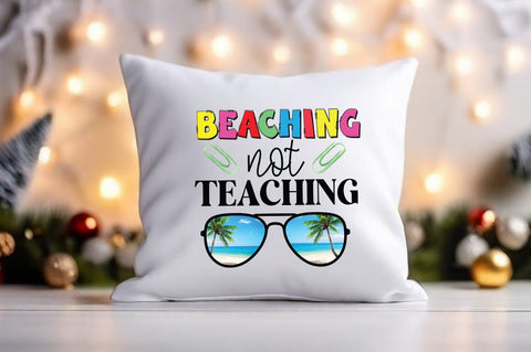 Beaching not teaching PNG Design Sublimation Designangry 